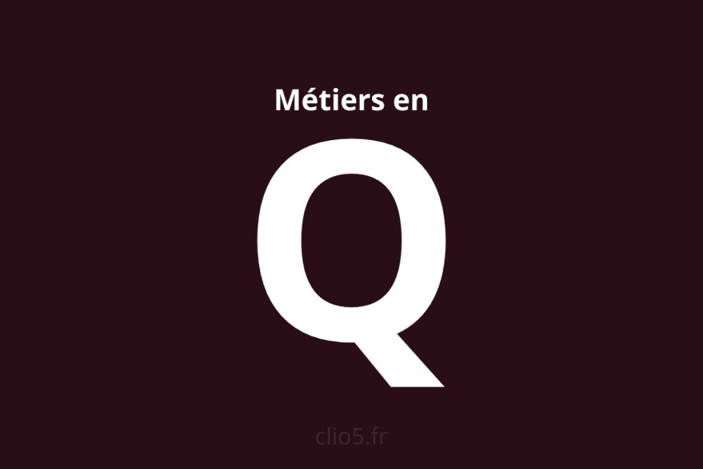 Métier en Q : la liste Oulala metier q oulala